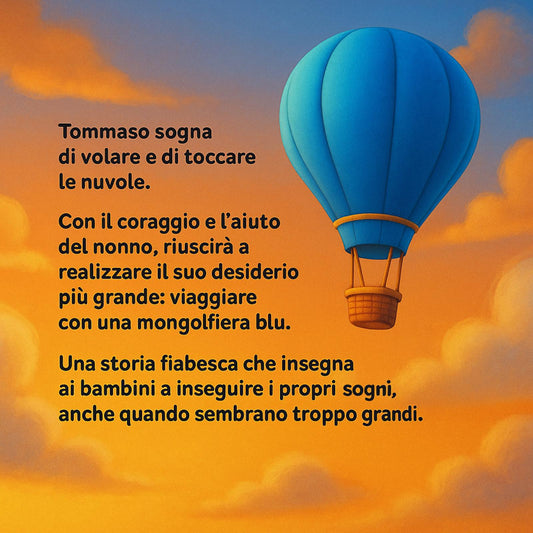 Tommaso e la mongolfiera blu: Un viaggio tra sogni e coraggio